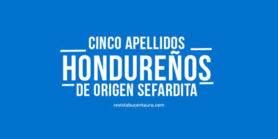 Historia de los apellidos judío sefardita en Honduras