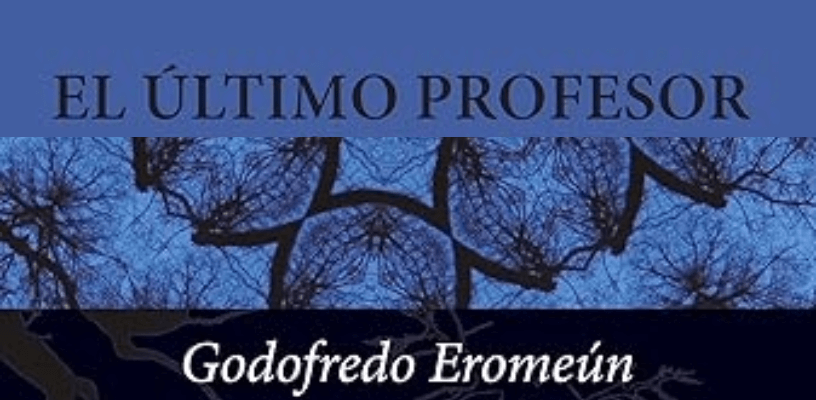 el último profesor, godofredo eromeún metaficción hondureña